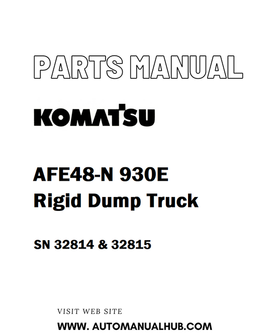 Komatsu AFE48-N 930E Rigid Dump Truck Parts Manual SN 32814 & 32815 - PDF 
