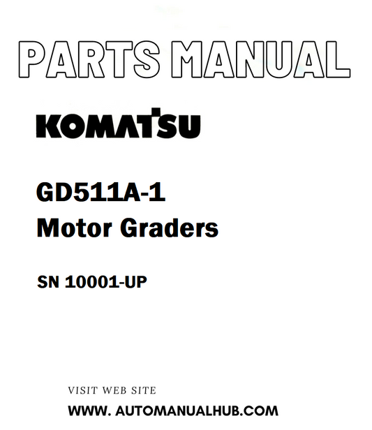 Komatsu GD511A-1 Motor Graders Parts Manual SN 10001-UP - PDF