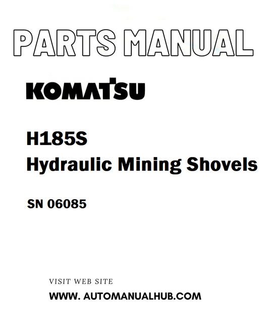 Komatsu H185S Hydraulic Mining Shovels Parts Manual SN 06085 - PDF