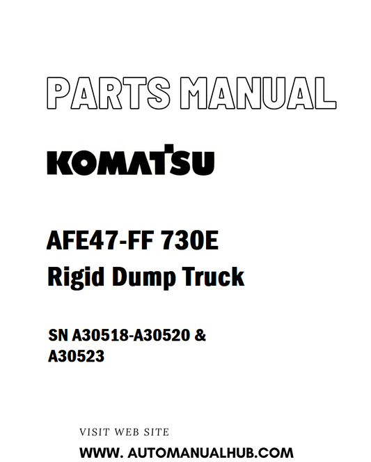 Komatsu AFE47-FF 730E Rigid Dump Truck Parts Manual SN A30518-A30520 & A30523 - PDF 