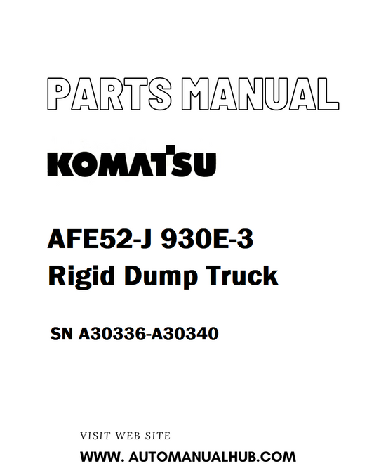 Komatsu AFE52-J 930E-3 Rigid Dump Truck Parts Manual SN A30336-A30340 - PDF 