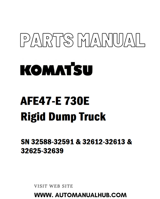 Komatsu AFE47-E 730E Rigid Dump Truck Parts Manual SN 32588-32591 & 32612-32613 & 32625-32639 - PDF 