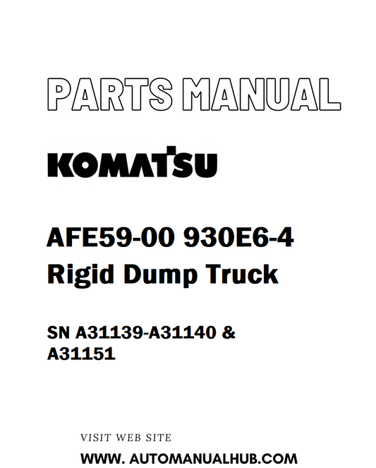 Komatsu AFE59-00 930E6-4 Rigid Dump Truck Parts Manual SN A31139-A31140 & A31151 - PDF 