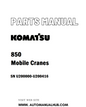 Komatsu 850 Mobile Cranes Parts Manual SN U200000-U200416 - PDF