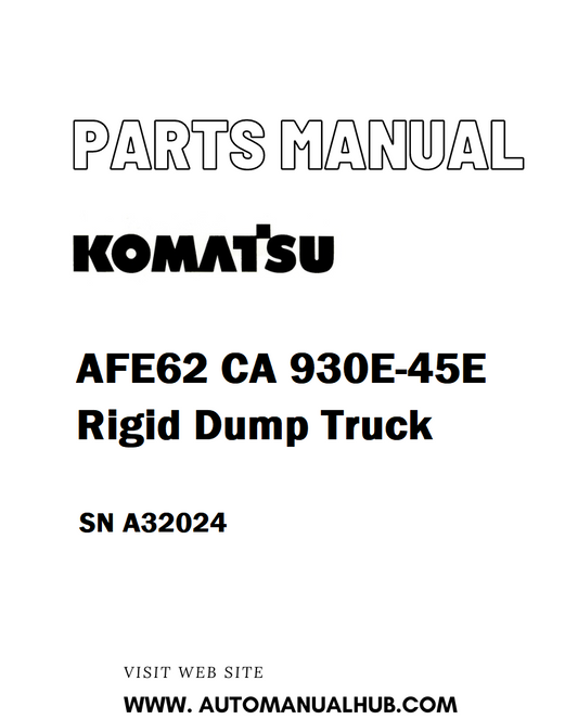 Komatsu AFE62 CA 930E-45E Rigid Dump Truck Parts Manual SN A32024 - PDF