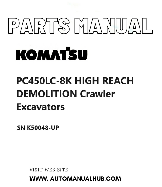 Komatsu PC450LC-8K HIGH REACH DEMOLITION Crawler Excavators Parts Manual SN K50048-UP PDF