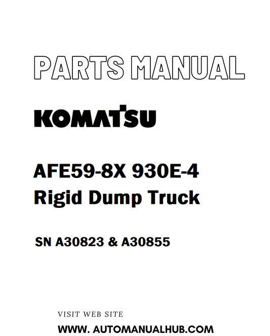 Komatsu AFE59-8X 930E-4 Rigid Dump Truck Parts Manual SN A30823 & A30855 - PDF 