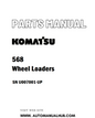 Komatsu 568 Wheel Loaders Parts Manual SN U007001-UP - PDF