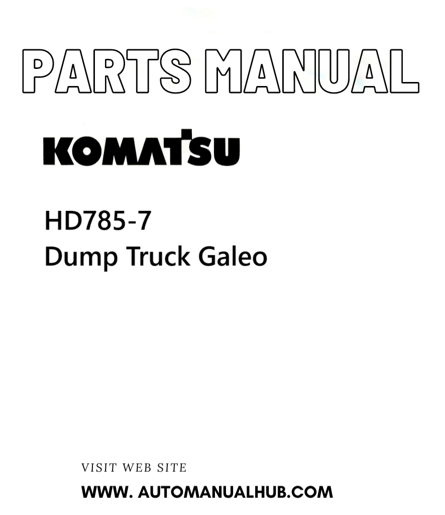 Komatsu HD785-7 Dump Truck Galeo Parts Manual - PDF