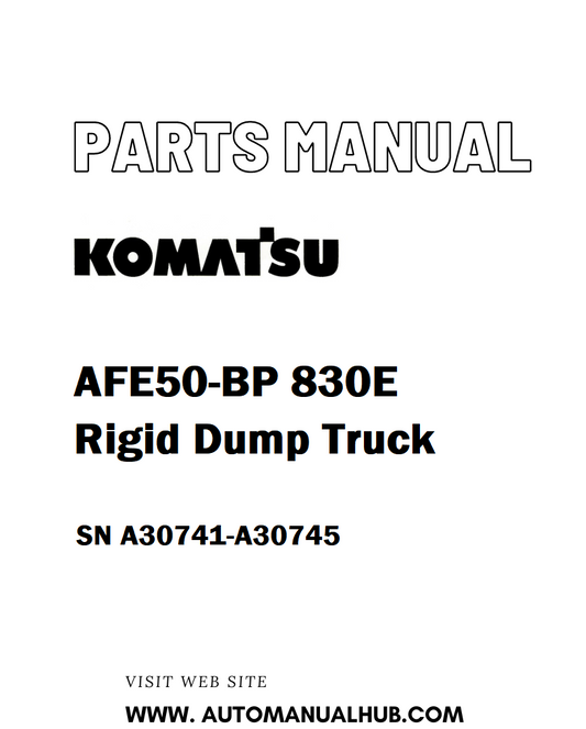 Komatsu AFE50-BP 830E Rigid Dump Truck Parts Manual SN A30741-A30745 - PDF 