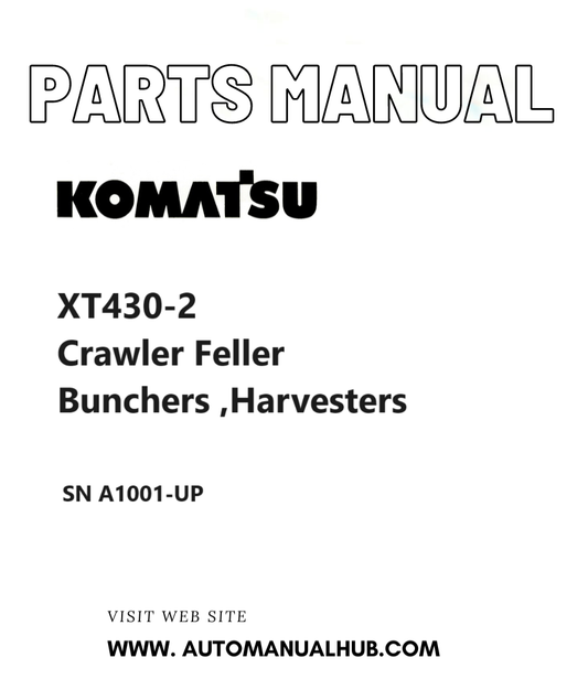 Komatsu XT430-2 Crawler Feller Bunchers ,Harvesters Parts Manual SN A1001-UP PDF