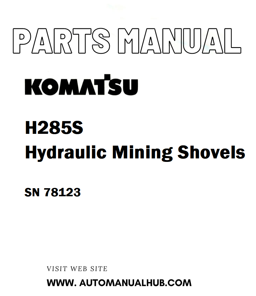 Komatsu H285S Hydraulic Mining Shovels Parts Manual SN 78123 - PDF 