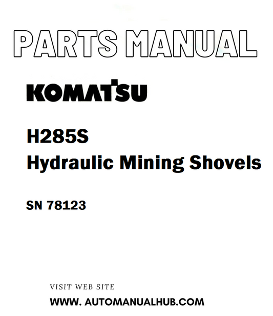 Komatsu H285S Hydraulic Mining Shovels Parts Manual SN 78123 - PDF 