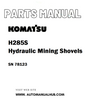 Komatsu H285S Hydraulic Mining Shovels Parts Manual SN 78123 - PDF 