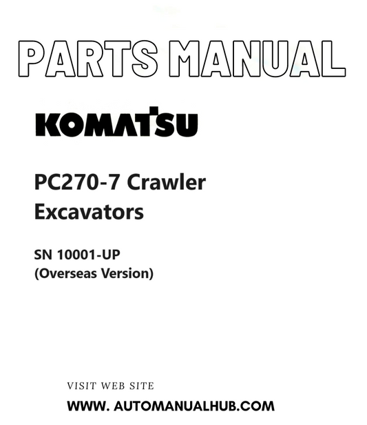 Komatsu PC270-7 Crawler Excavators Parts Manual SN 10001-UP (Overseas Version) PDF