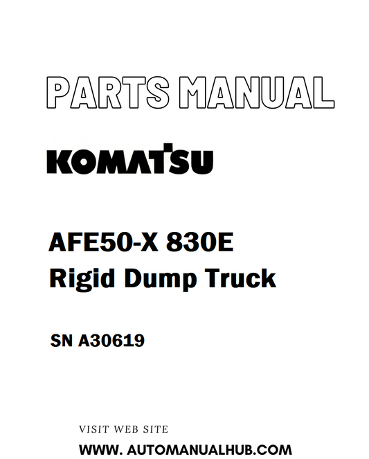 Komatsu AFE50-X 830E Rigid Dump Truck Parts Manual SN A30619 - PDF 