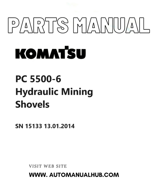 Komatsu PC 5500-6 Hydraulic Mining Shovels Parts Manual SN 15133 13.01.2014 PDF