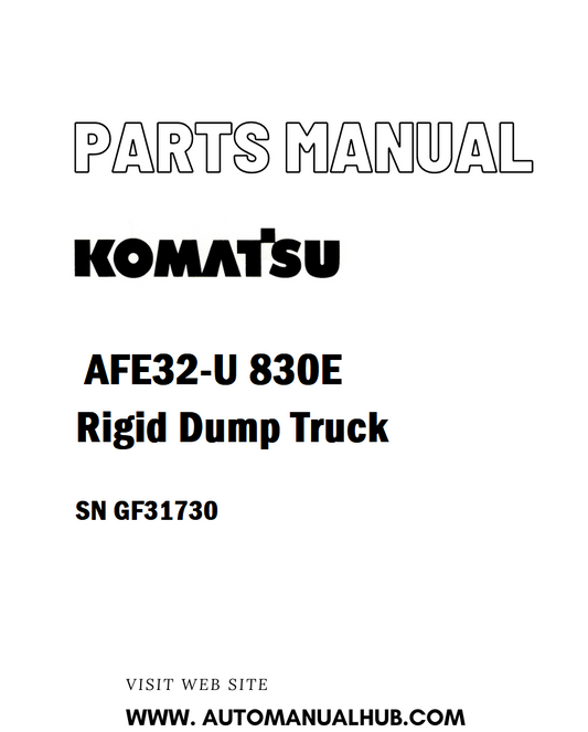 Komatsu AFE32-U 830E Rigid Dump Truck Parts Manual SN GF31730 - PDF