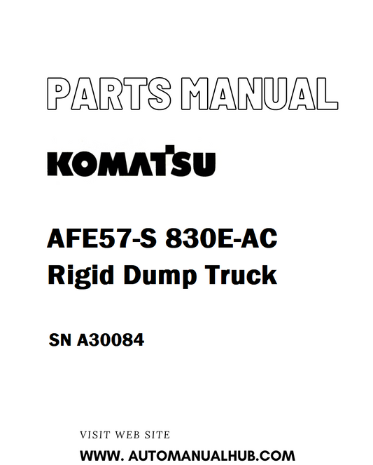 Komatsu AFE57-S 830E-AC Rigid Dump Truck Parts Manual SN A30084 - PDF
