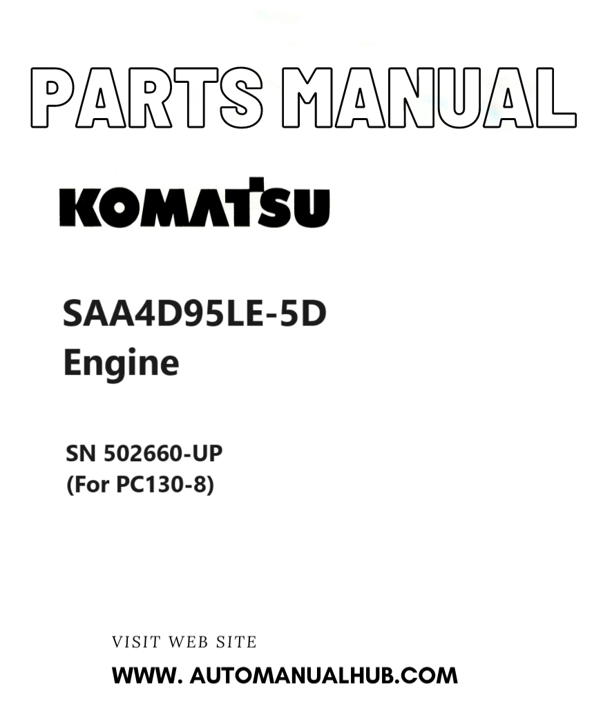 Komatsu SAA4D95LE-5D Engine Parts Manual SN 502660-UP (For PC130-8) PDF