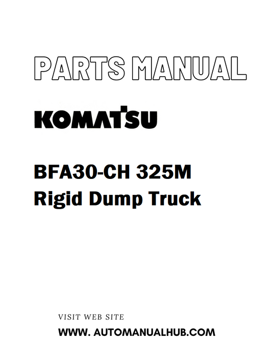 Komatsu BFA30-CH 325M Rigid Dump Truck Parts Manual - PDF 