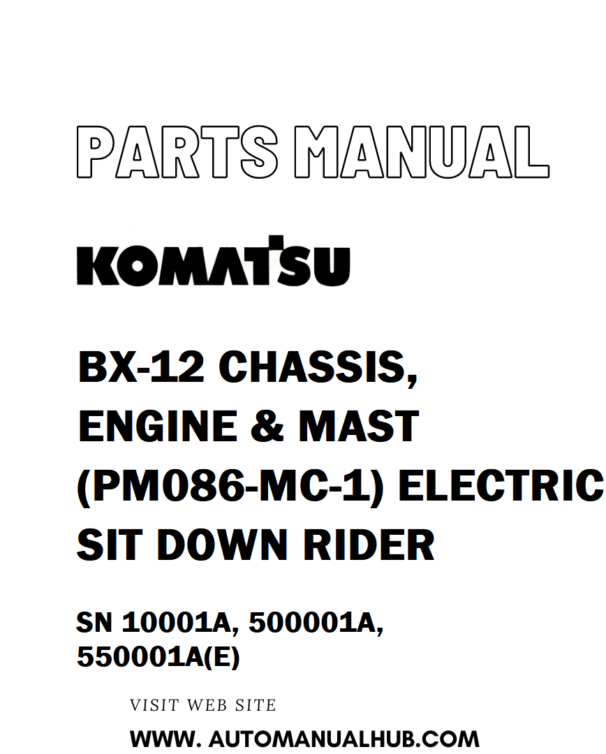 Komatsu BX-12 CHASSIS, ENGINE & MAST (PM086-MC-1) ELECTRIC SIT DOWN RIDER Parts Manual SN 10001A, 500001A, 550001A(E) - PDF