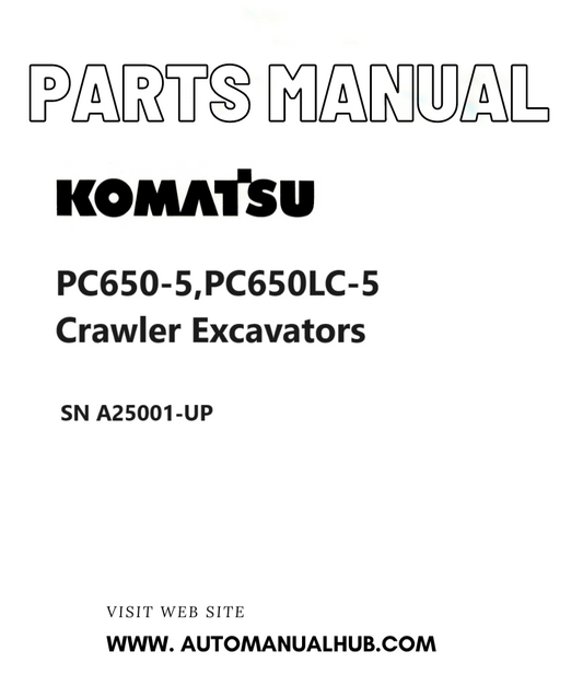 Komatsu PC650-5,PC650LC-5 Crawler Excavators Parts Manual SN A25001-UP PDF