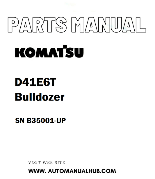 Komatsu D41E6T Bulldozer Parts Manual SN B35001-UP - PDF