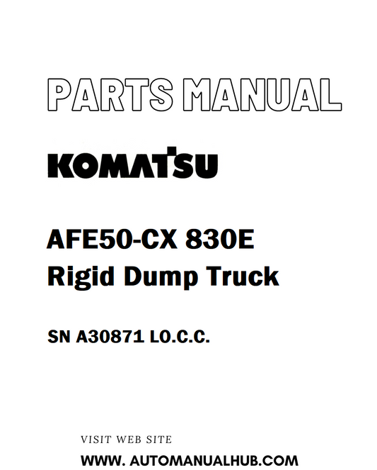 Komatsu AFE50-CX 830E Rigid Dump Truck Parts Manual SN A30871 LO.C.C. - PDF 