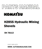 Komatsu H285S Hydraulic Mining Shovels Parts Manual SN 78113 - PDF
