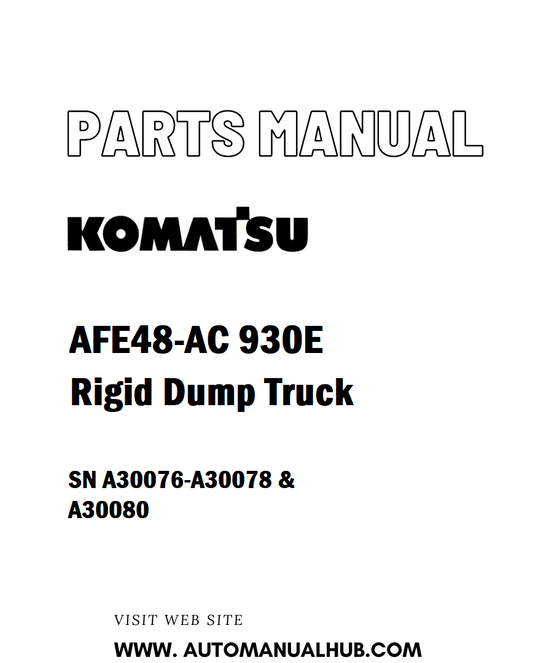 Komatsu AFE48-AC 930E Rigid Dump Truck Parts Manual SN A30076-A30078 & A30080 - PDF 
