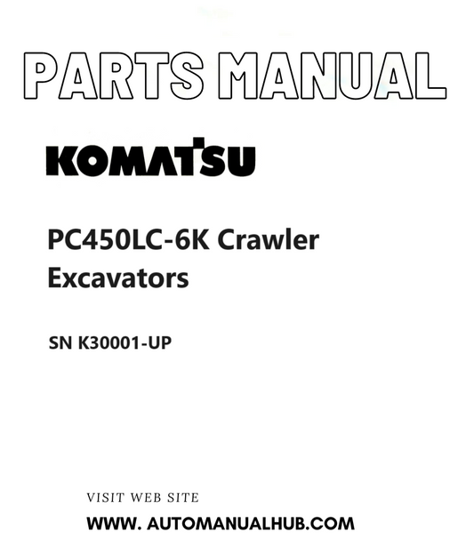 Komatsu PC450LC-6K Crawler Excavators Parts Manual SN K30001-UP PDF