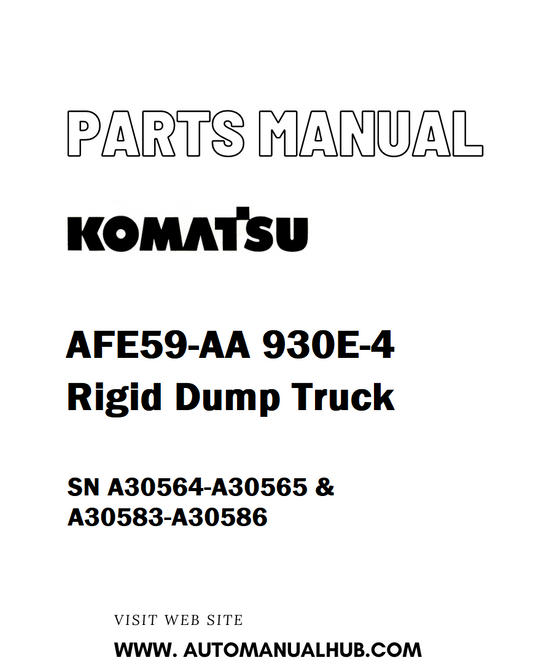 Komatsu AFE59-AA 930E-4 Rigid Dump Truck Parts Manual SN A30564-A30565 & A30583-A30586 - PDF 
