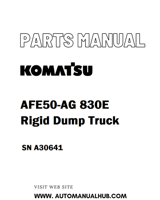 Komatsu AFE50-AG 830E Rigid Dump Truck Parts Manual SN A30641 - PDF 