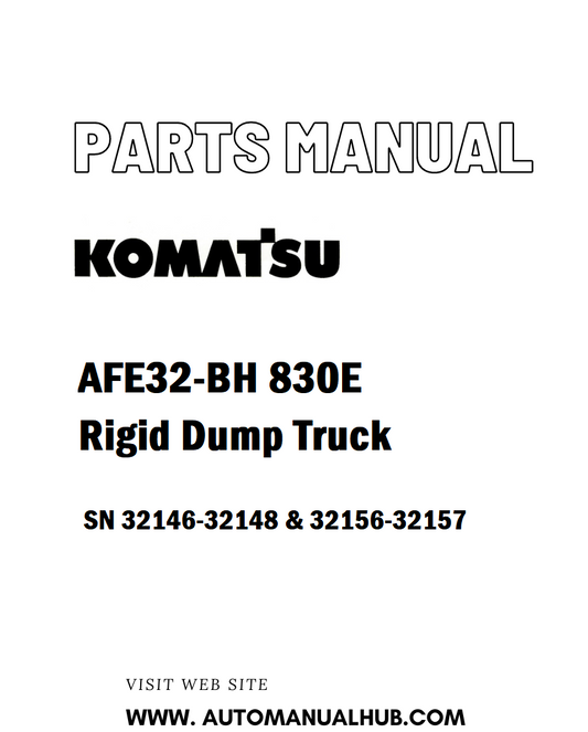 Komatsu AFE32-BH 830E Rigid Dump Truck Parts Manual SN 32146-32148 & 32156-32157 - PDF