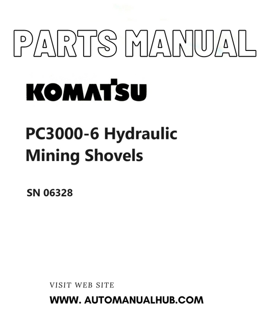 Komatsu PC3000-6 Hydraulic Mining Shovels Parts Manual SN 06328 PDF