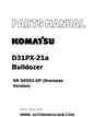 Komatsu D31PX-21a Bulldozer Parts Manual SN 50501-UP (Overseas Version) - PDF