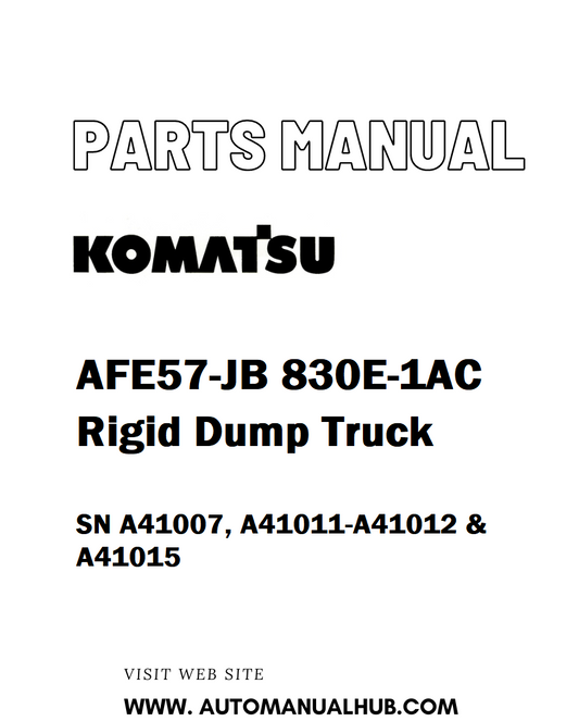 Komatsu AFE57-JB 830E-1AC Rigid Dump Truck Parts Manual SN A41007, A41011-A41012 & A41015 - PDF 