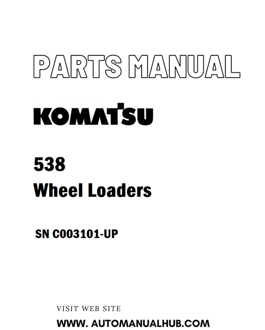 Komatsu 538 Wheel Loaders Parts Manual SN C003101-UP - PDF 