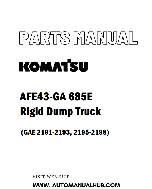 Komatsu AFE43-GA 685E Rigid Dump Truck Parts Manual (GAE 2191-2193, 2195-2198) - PDF 