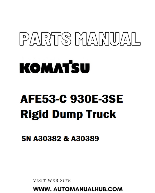 Komatsu AFE53-C 930E-3SE Rigid Dump Truck Parts Manual SN A30382 & A30389 - PDF 