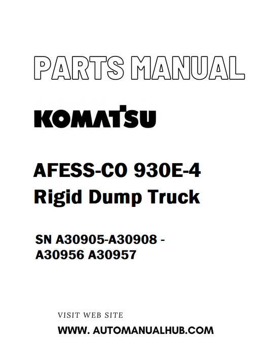 Komatsu AFESS-CO 930E-4 Rigid Dump Truck Parts Manual SN A30905-A30908 - A30956 A30957 - PDF 