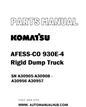 Komatsu AFESS-CO 930E-4 Rigid Dump Truck Parts Manual SN A30905-A30908 - A30956 A30957 - PDF 