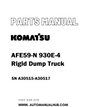 Komatsu AFE59-N 930E-4 Rigid Dump Truck Parts Manual SN A30515-A30517 - PDF 