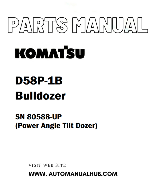 Komatsu D58P-1B Bulldozer Parts Manual SN 80588-UP (Power Angle Tilt Dozer) - PDF