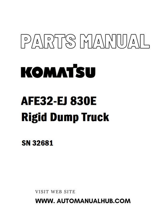 Komatsu AFE32-EJ 830E Rigid Dump Truck Parts Manual SN 32681 - PDF