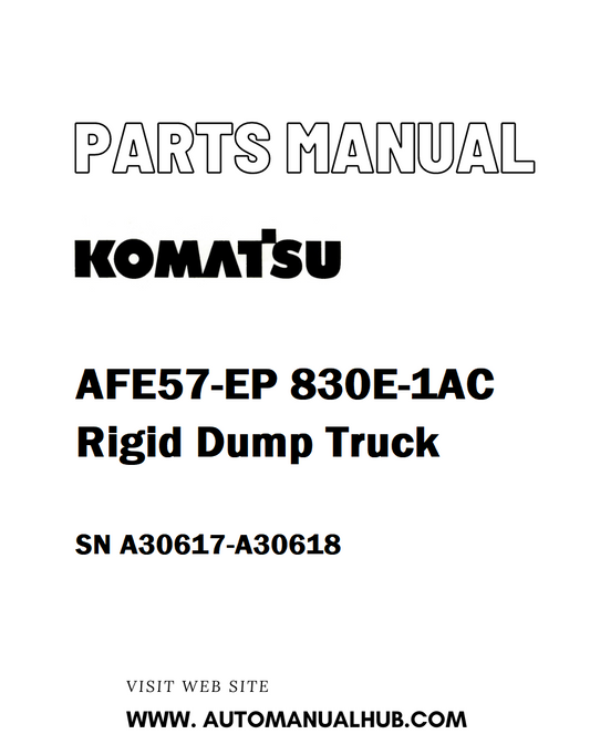 Komatsu AFE57-EP 830E-1AC Rigid Dump Truck Parts Manual SN A30617-A30618 - PDF 