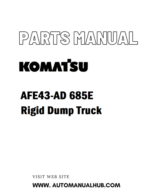 Komatsu AFE43-AD 685E Rigid Dump Truck Parts Manual - PDF 