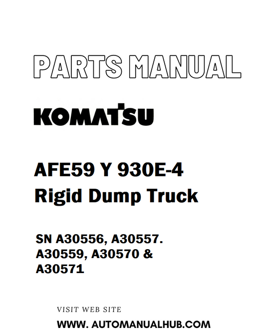 Komatsu AFE59 Y 930E-4 Rigid Dump Truck Parts Manual SN A30556, A30557, A30559, A30570 & A30571 - PDF 