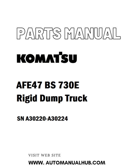 Komatsu AFE47 BS 730E Rigid Dump Truck Parts Manual SN A30220-A30224 - PDF 